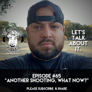 Ep. #65 - "Another Shooting, What Now?" (LTAI)