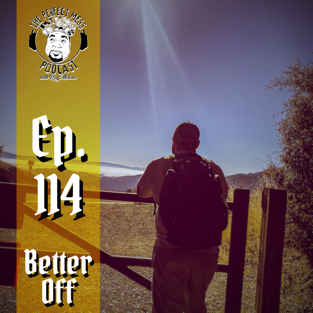 Ep. #114 - Better Off
