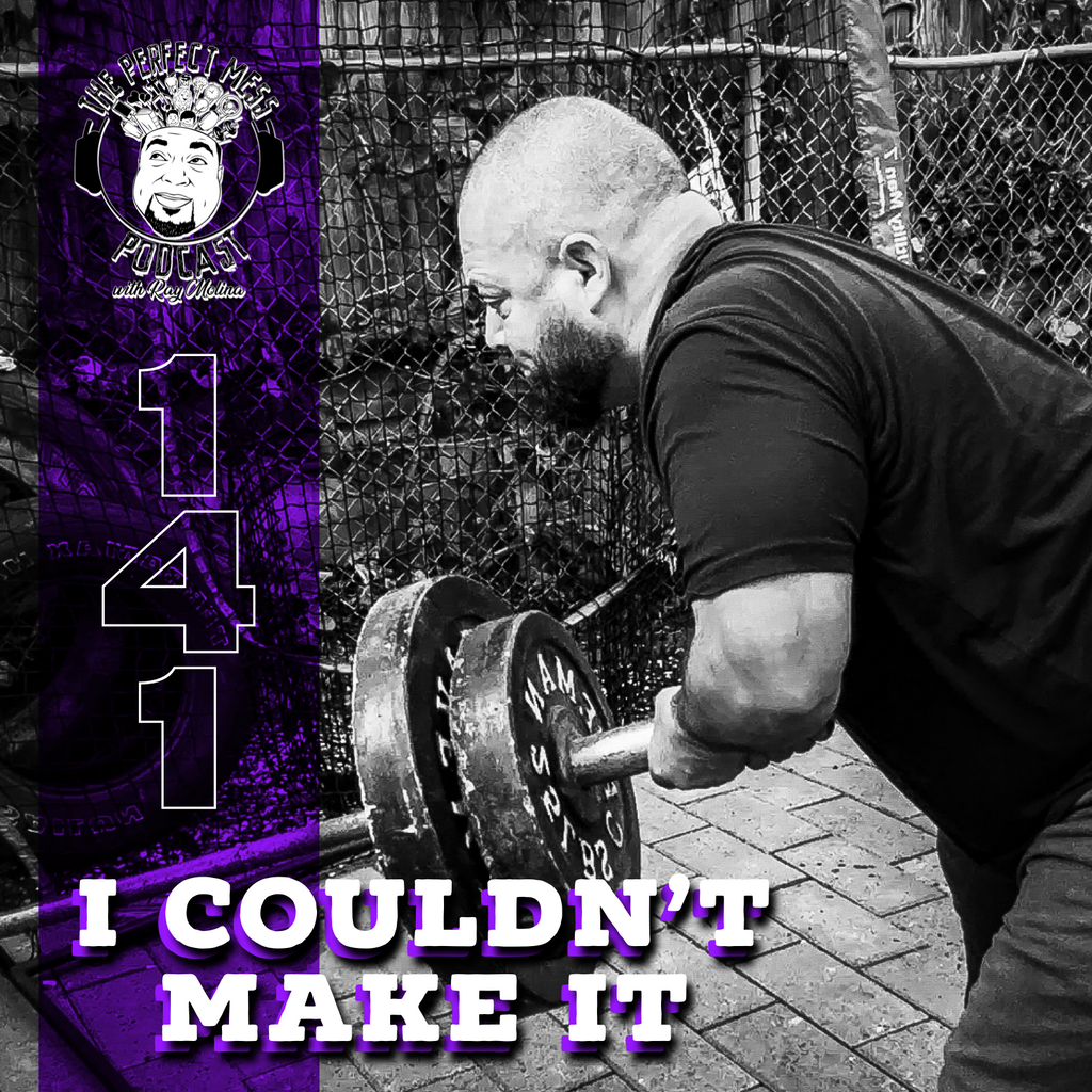 Ep. #141 - I Couldn't Make It