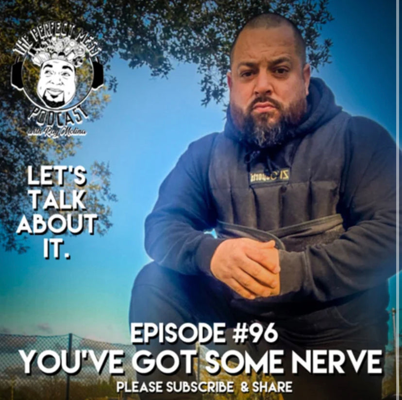 Ep. #96 - You've Got Some Nerve