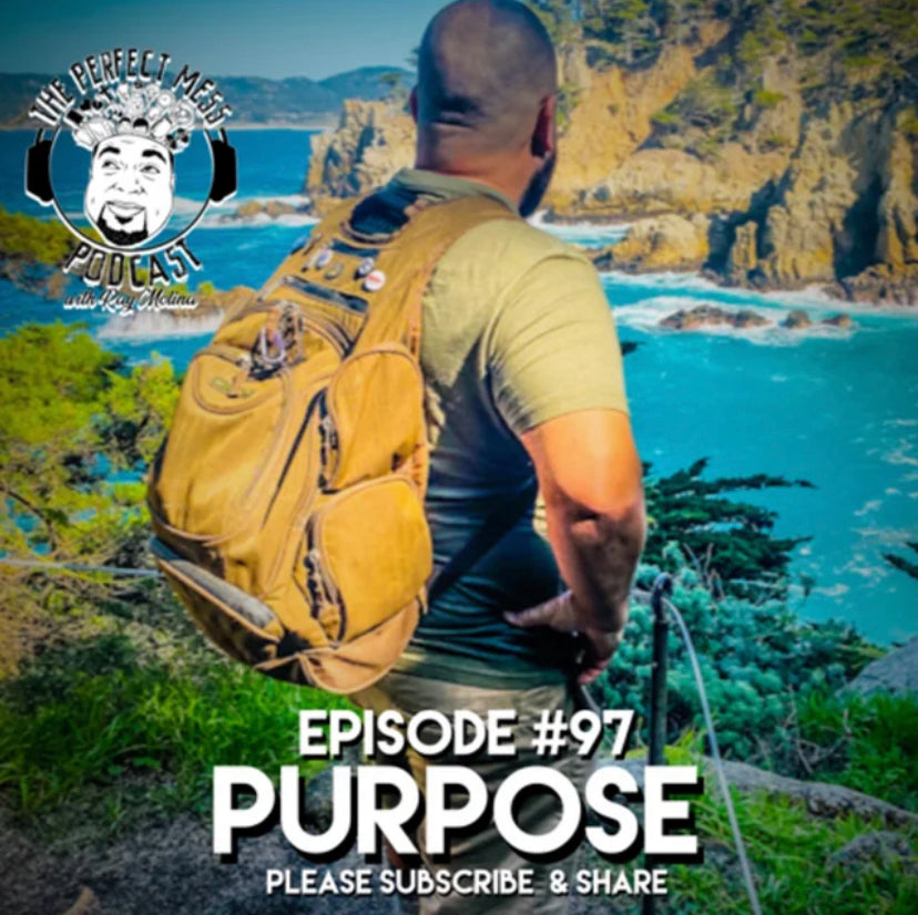 Ep. #97 - Purpose