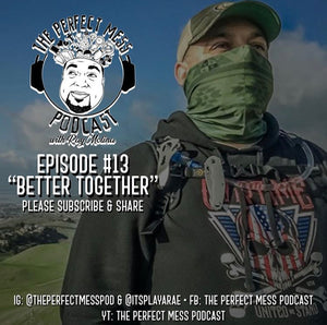 Ep. 13 - Better Together
