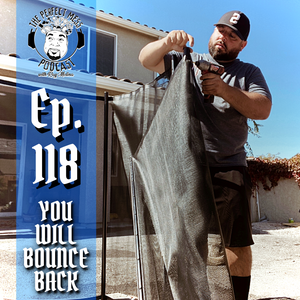 Ep. #118 - You Will Bounce Back
