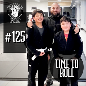 Ep. #125 - Time to Roll