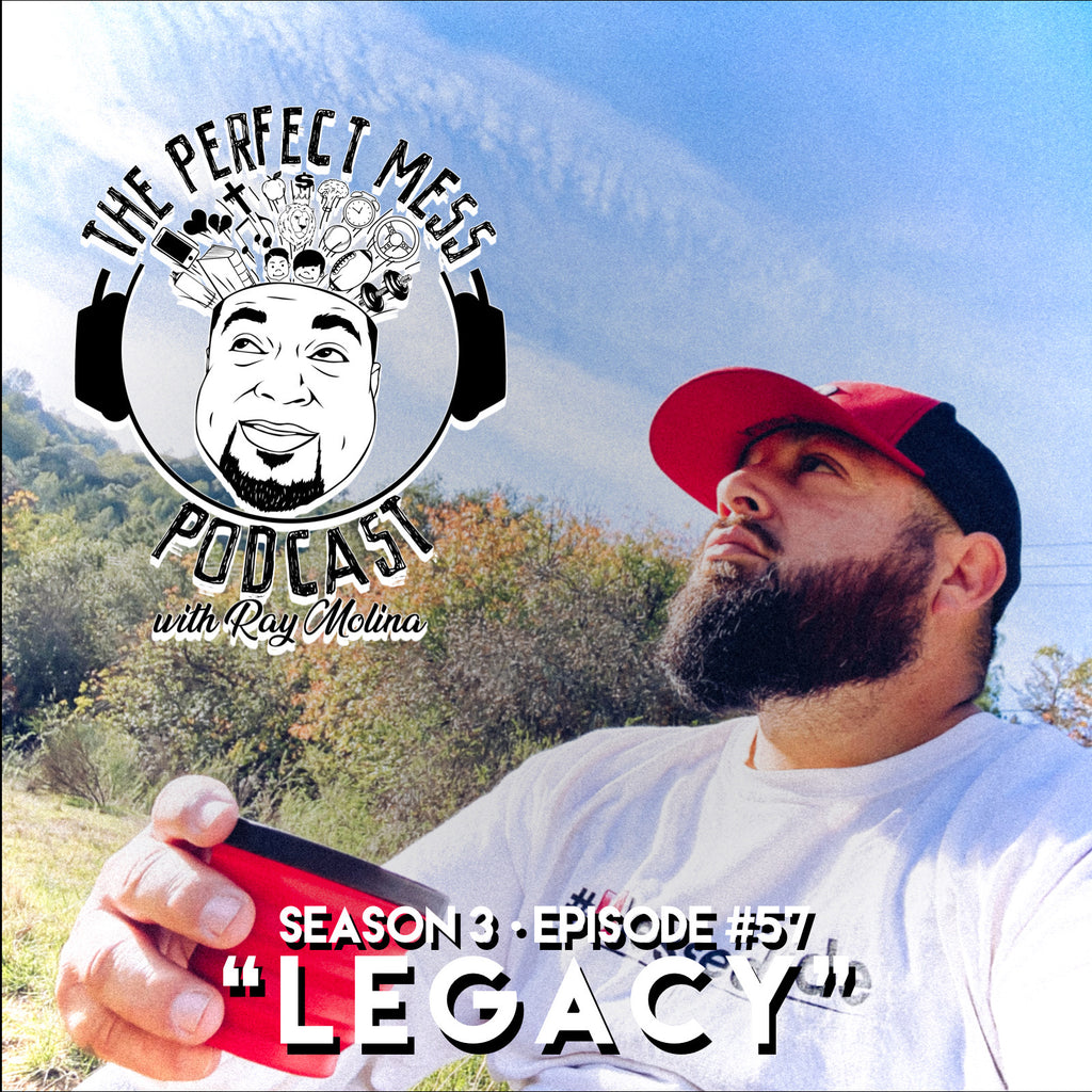Ep. #57 - "Legacy" (otg)