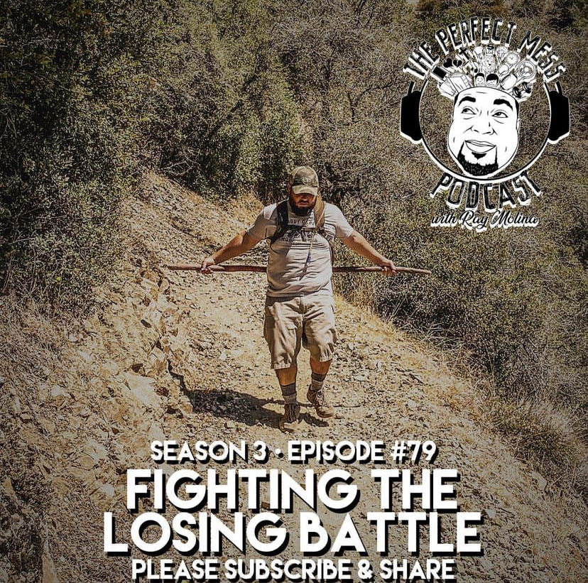 Ep. #79 - "Fighting The Losing Battle"