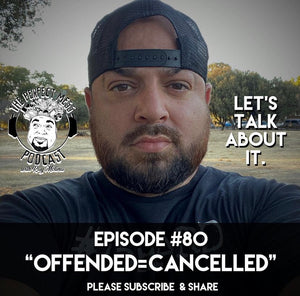Ep. #80 "Offended=Cancelled" (LTAI)