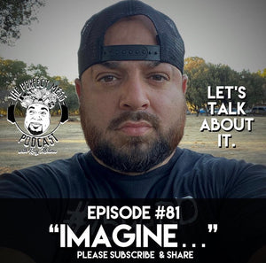 Ep. #81 - "Imagine..." (LTAI)