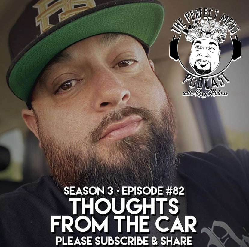 Ep. #82 - "Thoughts From The Car"