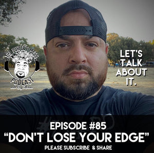 Ep. #85 - "Don't Lose Your Edge" (LTAI)