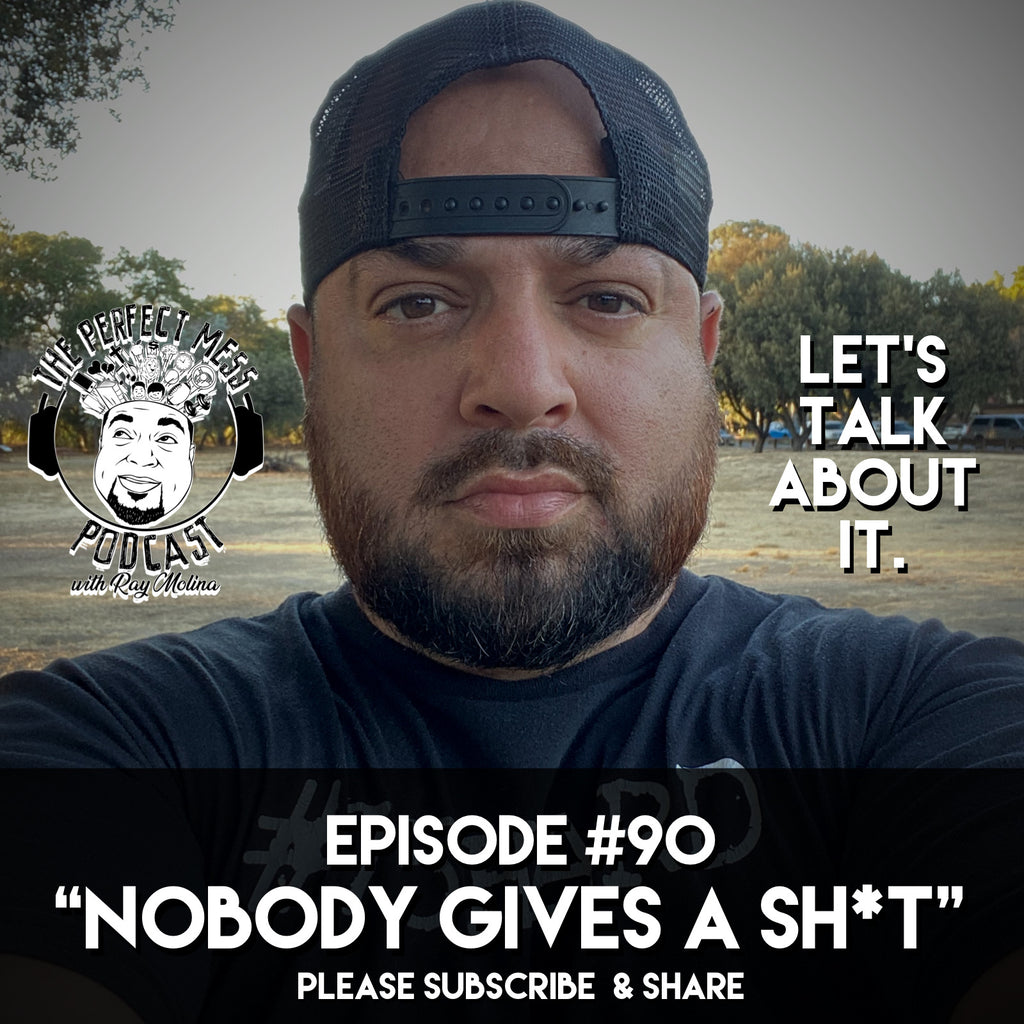 Ep. #90 - "Nobody Gives A Sh#t" (LTAI)