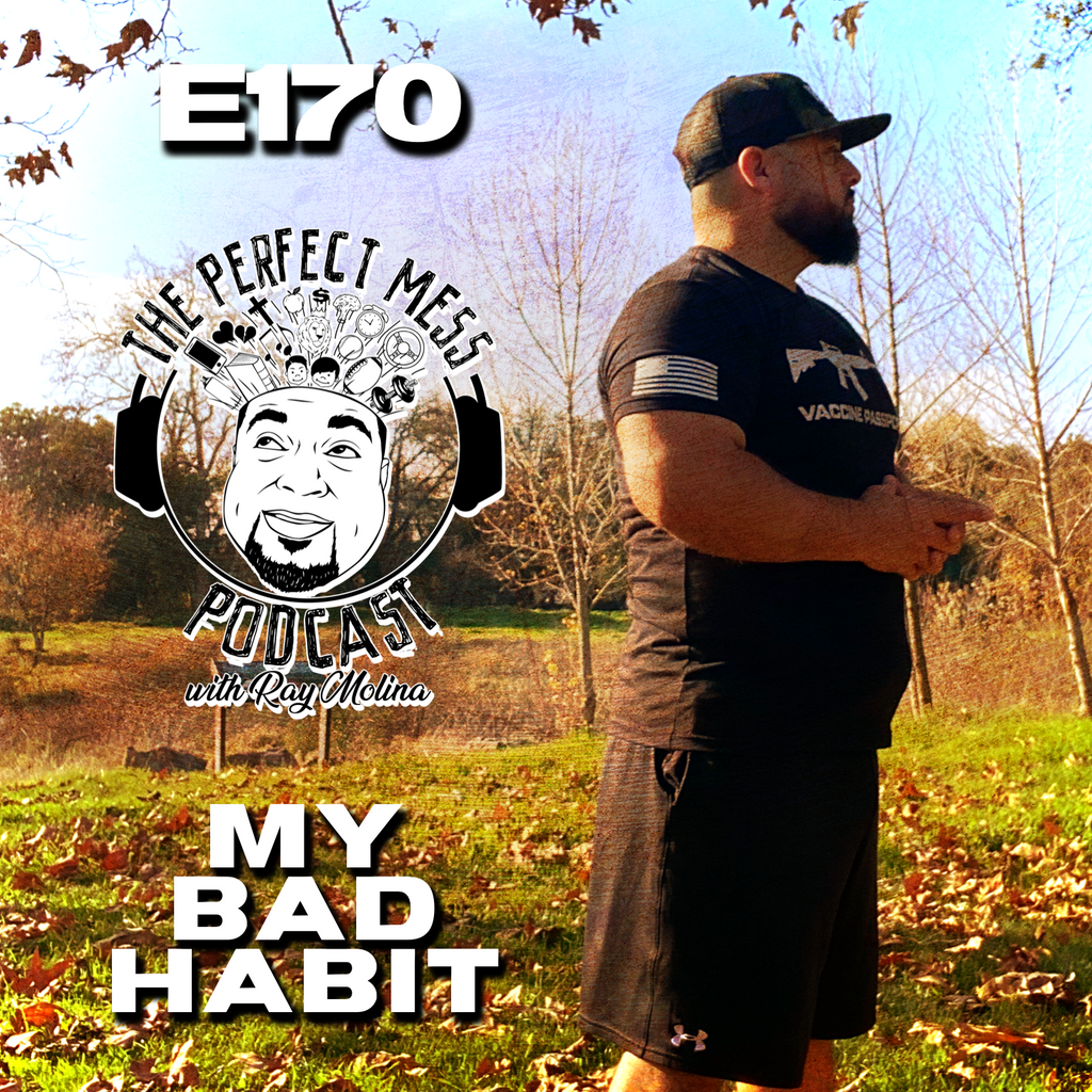 Ep. #170 - My Bad Habit