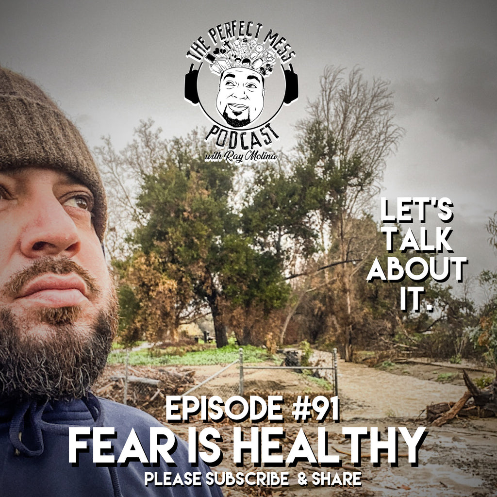 Ep. #91 - "Fear is Healthy" (LTAI)