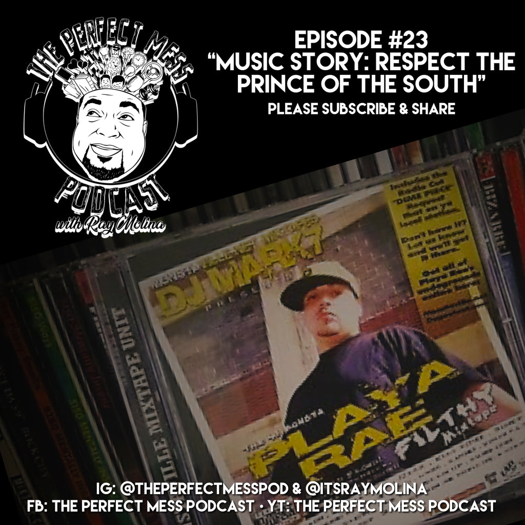 Ep. #23 - Music Story: Respect The King of The South