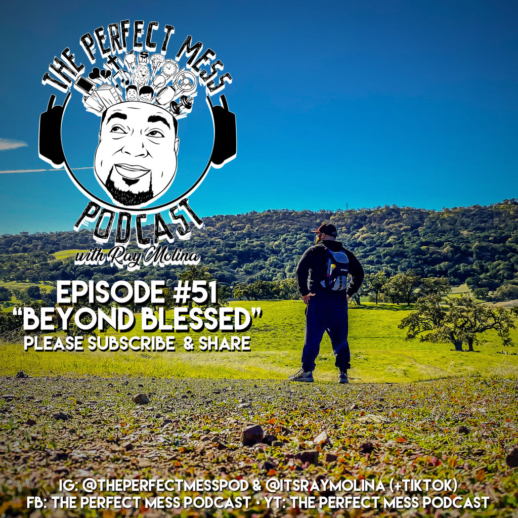 Ep. #51 - "Beyond Blessed"