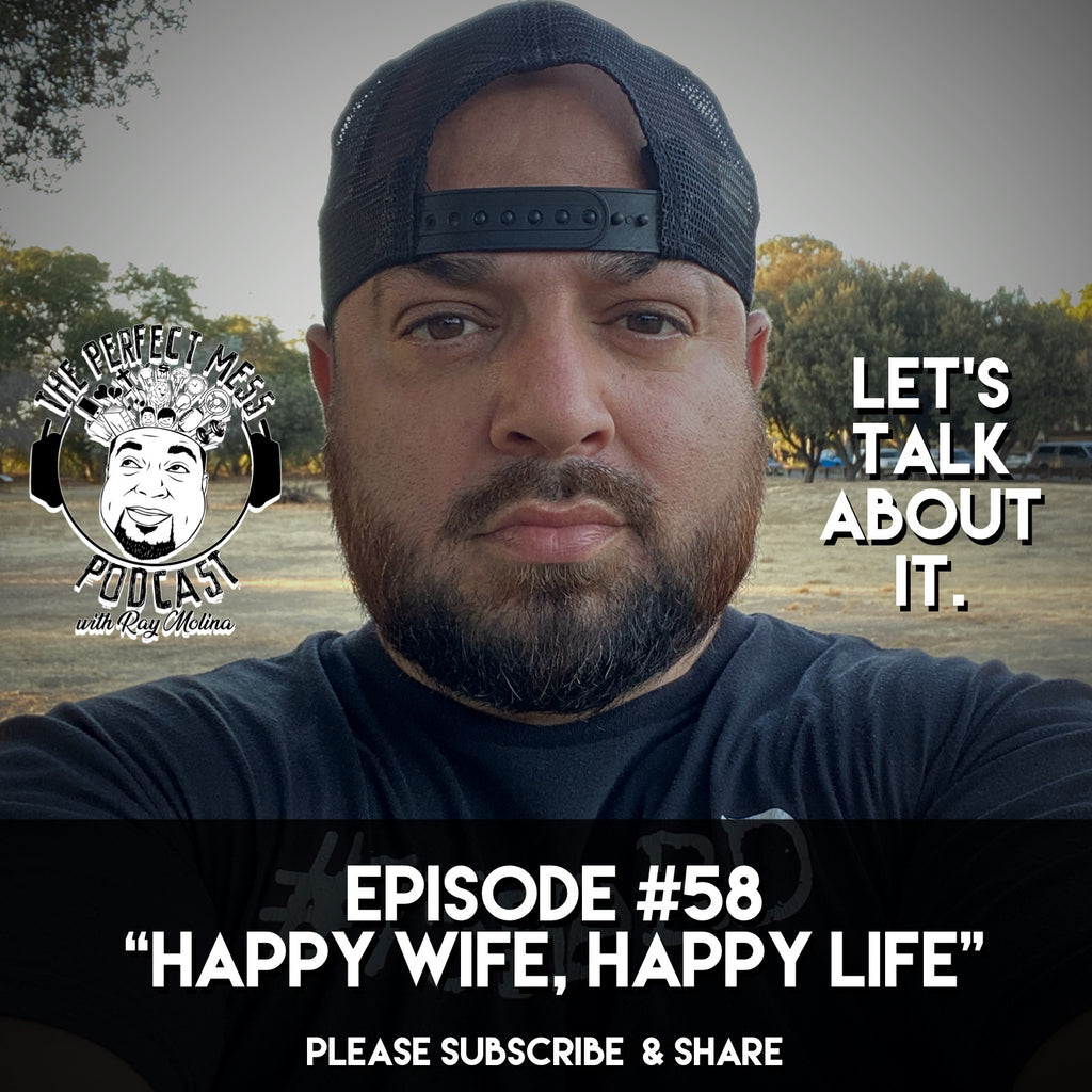 Ep. #58 - "Happy Wife, Happy Life" - LTAI