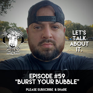 Ep. #59 - “Burst Your Bubble” (LTAI)