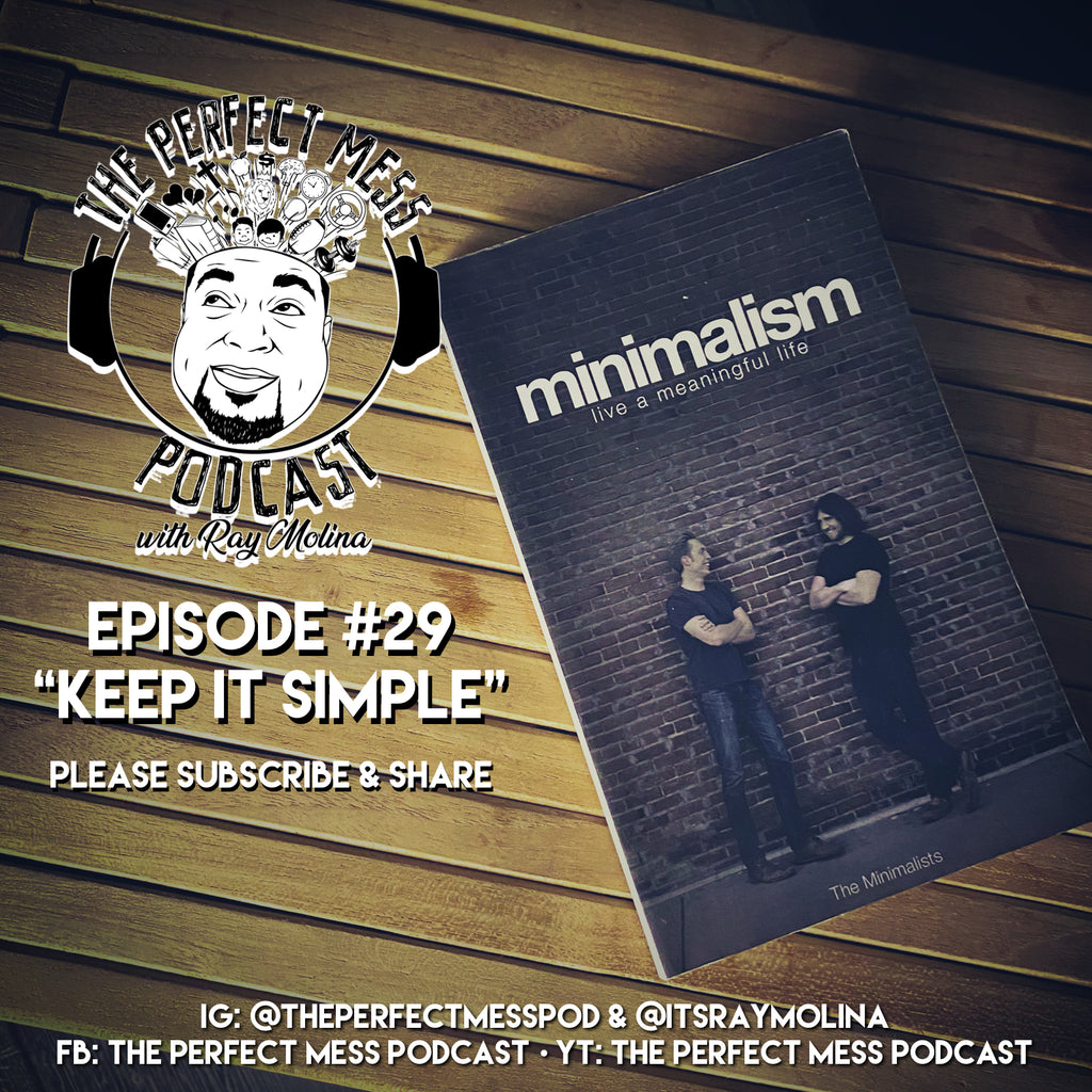 Ep. #29 - Keep It Simple