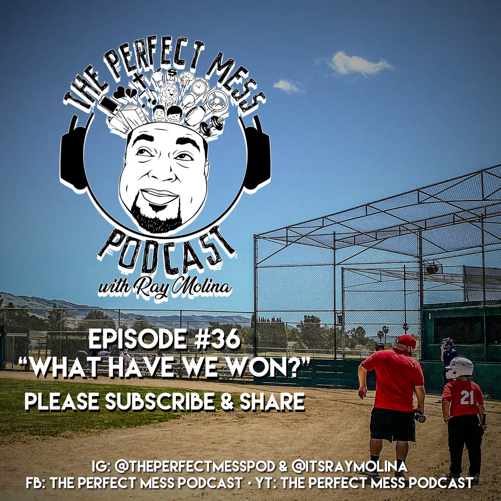 Ep. #36 - What Have We Won?