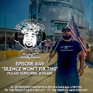 Ep. #49 - "Silence Won't Stop This"