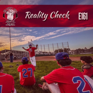Ep. 161 - Reality Check