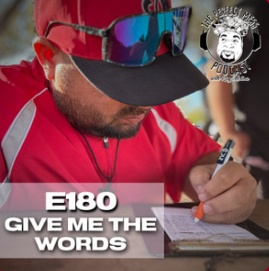 Ep. #180 - Give Me the Words