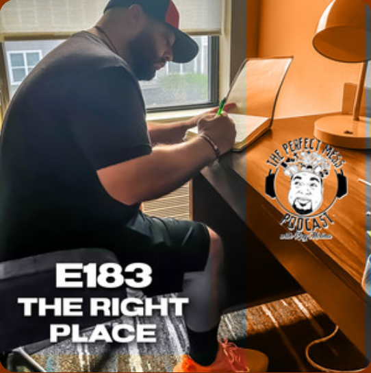 Ep. #183 - The Right Place