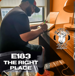Ep. #183 - The Right Place