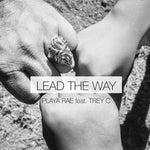 Lead The Way - Playa Rae (Digital Only)